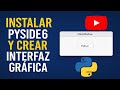 🔥Aprende a Crear una Interfaz Gráfica con PySide6 ¡Fácil y Rápido!🔥