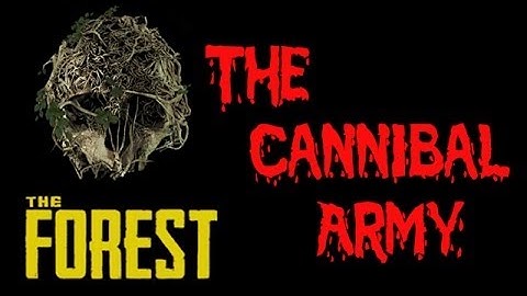 The Cannibal Army -The Forest (Alpha)
