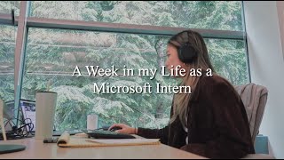 A Week in my Life as a PM Intern at Microsoft