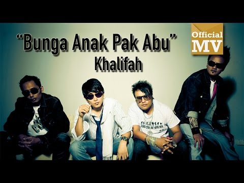 Khalifah - Bunga Anak Pak Abu (Official Music Video)