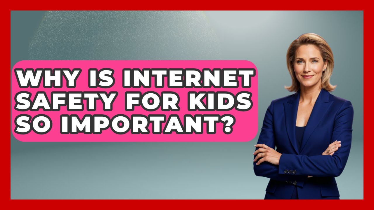 Why Is Internet Safety for Kids So Important? | Raising Digital Kids News