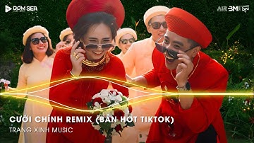 Cưới Chính Remix (Bản Hot TikTok) 🎼 Ước Muốn Lớn Nhất Cuộc Đời Anh Remix Hot TikTok 2025