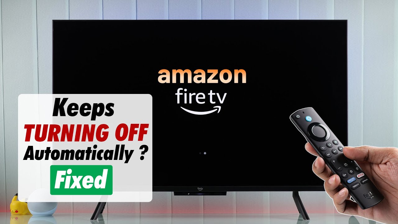 Amazon Fire TV Keeps Turning Off By Itself? – How to Fix Auto Power Off ...