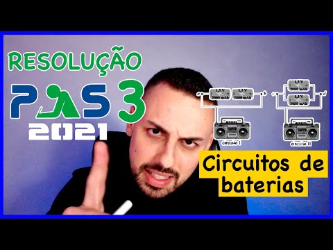 Resolução do PAS 3 UnB 2021 - Eletrodinâmica: Circuitos elétricos de baterias