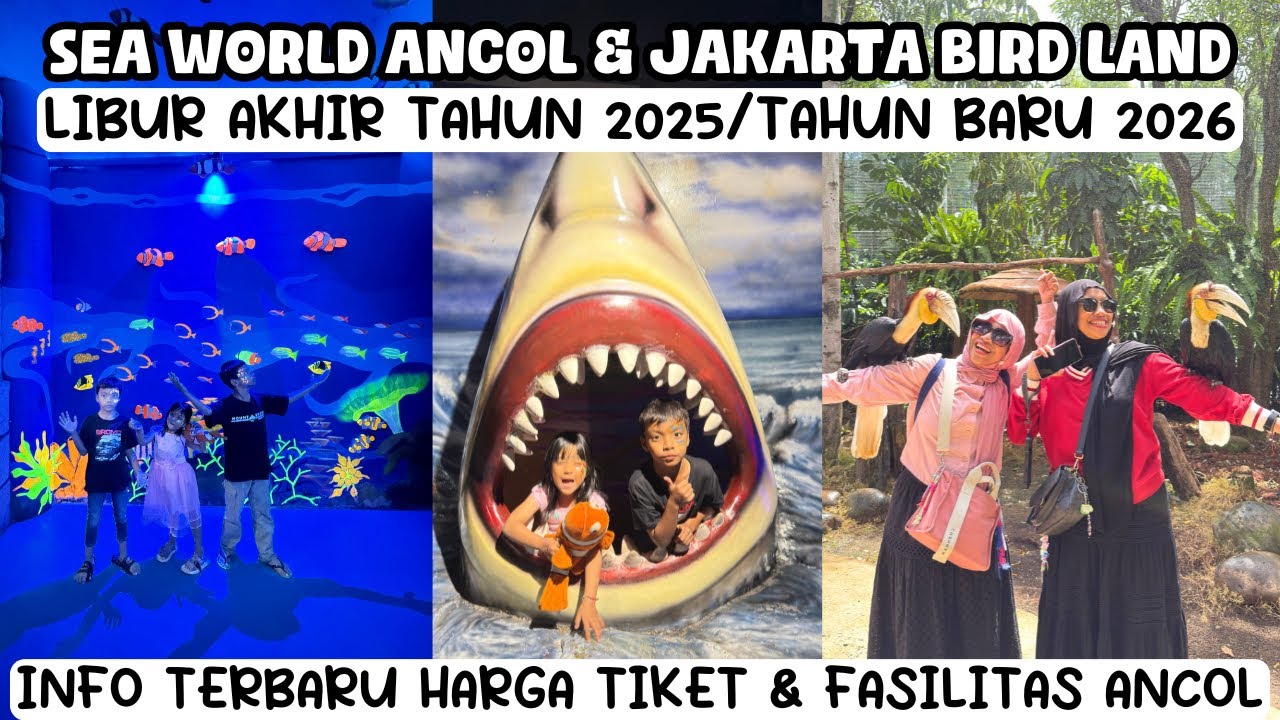 SEA WORLD ANCOL TERBARU 2025 & JAKARTA BIRD LAND 2025 | LIBUR TAHUN BARU SEA WORLD ANCOL 2026 
