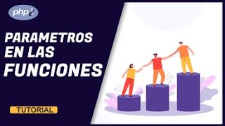 CURSO de PHP 8 programación funcional - LOS PARAMETROS