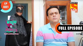 The Personal Diary  - Wagle Ki Duniya - Ep 401 - Full Episode - 12 July  2022