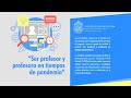 Webinar "Ser profesor y profesora en tiempos de pandemia"