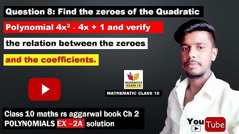 Find the zeroes of the quadratic polynomial 4x² - 4x + 1 and verify the relation between the  zeroes