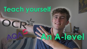 Teaching yourself an A level? Here