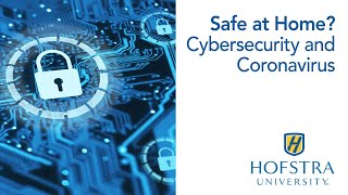 Safe at Home Cybersecurity and Coronavirus