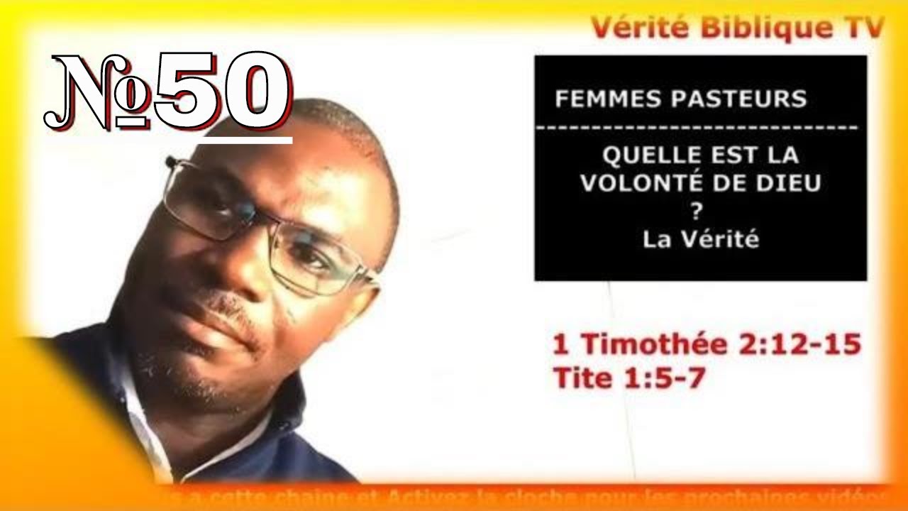 🔴 Les Femmes pasteurs ? Que dit la Bible  - @Vidéo №50