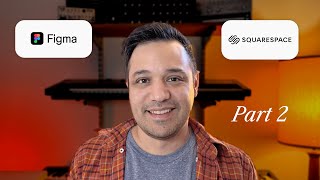 Plan and Design a Squarespace Site with FigJam and Figma: Part 2