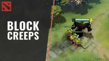 How to Block Creeps in Dota 2