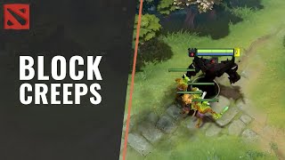 How to Block Creeps in Dota 2