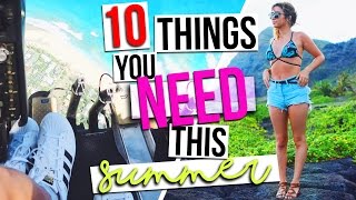 10 Things You NEED This Summer!!