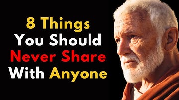 8 Things NEVER SHARE with Anyone | Stoic Philosophy