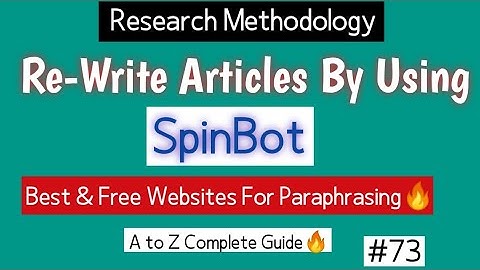 How to use spinbot | Paraphrasing | Paraphrasing tools
