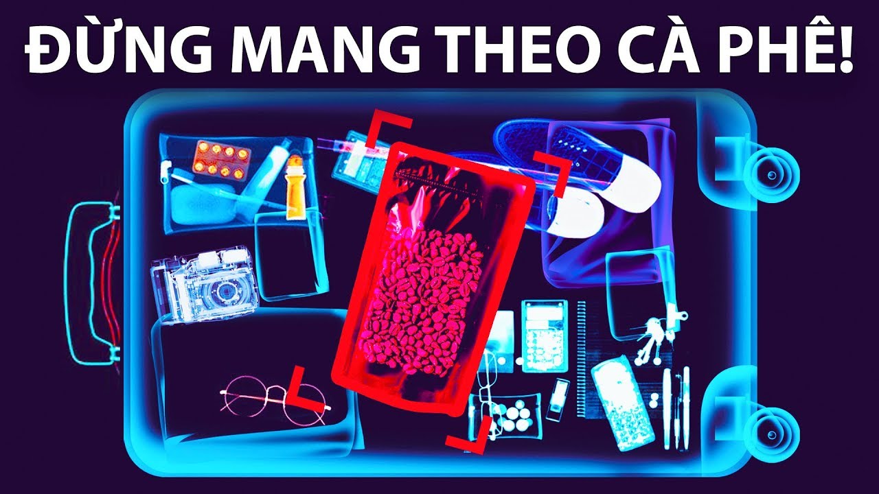 Đừng Bao Giờ Bỏ Cà Phê Vào Hành Lý Ký Gửi Và 23 Bí Mật Hàng Khác Trên Sân Bay