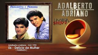 Download Lagu Adalberto e Adriano - Vol 1 | 1992 - 06-Delícia de Mulher MP3 Download Lagu Adalberto e Adriano - Vol 1 | 1992 - 06-Delícia de Mulher MP3