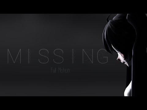 【MMD】~ Missing
