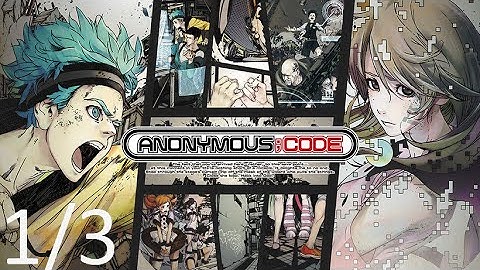 ANONYMOUS;CODE (JP) : Walkthrough Gameplay (Part 1/3 | PS4 | No Commentary)