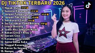 DJ REMIX TIKTOK TERBARU 2026 🎵 NGGAK DULU 🎵  SEMATA KARENAMU 🎵 SANDIWARA CINTA 🎵 BASS ENAK VIRAL FYP