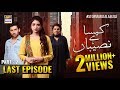 Watch Kaisa Hai Naseeban Last Episode | Part 2 | 3rd April 2019 - ARY Digital Drama Online In Hd