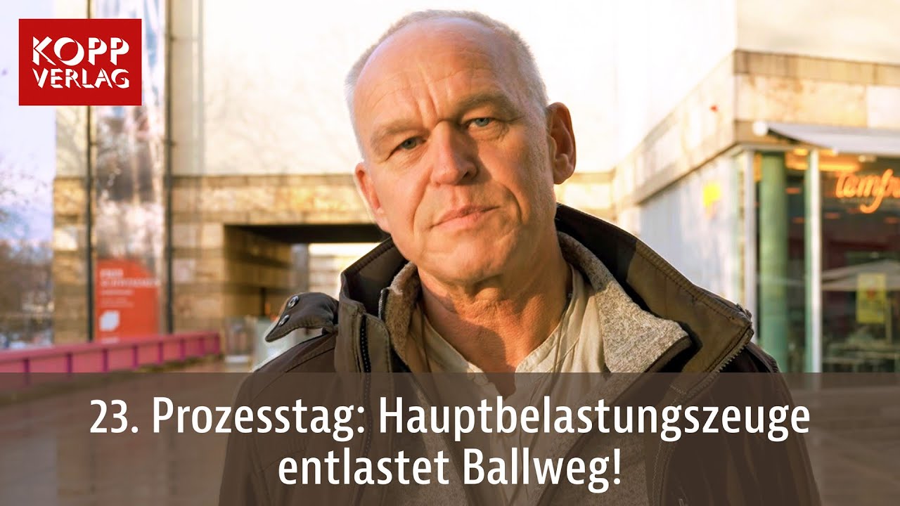 23. Prozesstag: Hauptbelastungszeuge entlastet Ballweg!