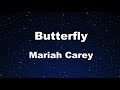 Karaoke♬ Butterfly - Mariah Carey 【No Guide Melody】 Instrumental