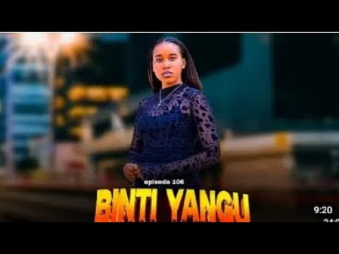 BINTI YANGU EPISODE 106 BabaJoani Love 