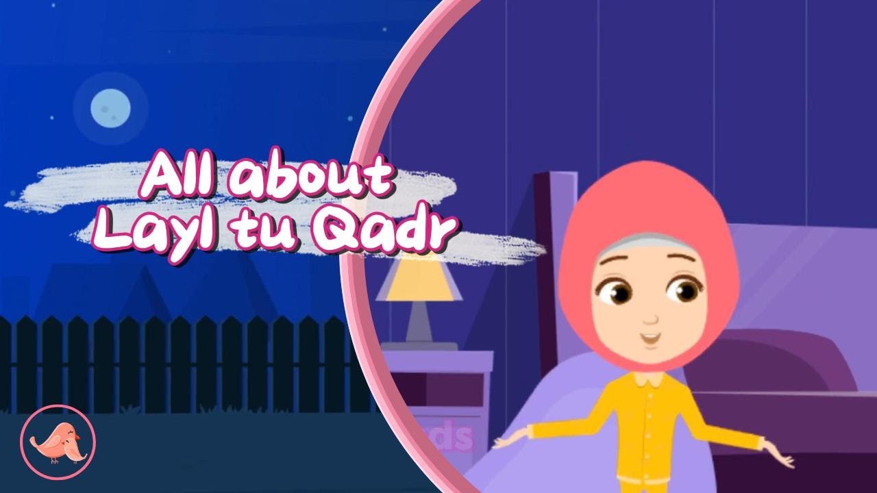 All About Layl tu Qadrليلة القدر | Last ten nights of Ramadan| Islamic knowledge for kids|Happy Moms