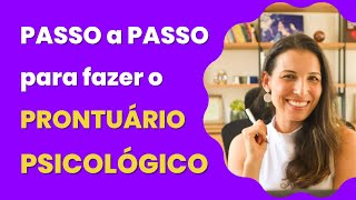 Como fazer o prontuário psicológico na clínica