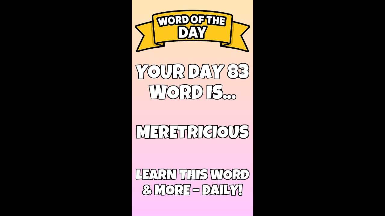 Word Of The Day | Day 83 | MERETRICIOUS