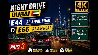 Dubai Night Drive (Part 3)🌃 | E44 Al Khail Rd to E66 Al Ain Rd |4K Dubai