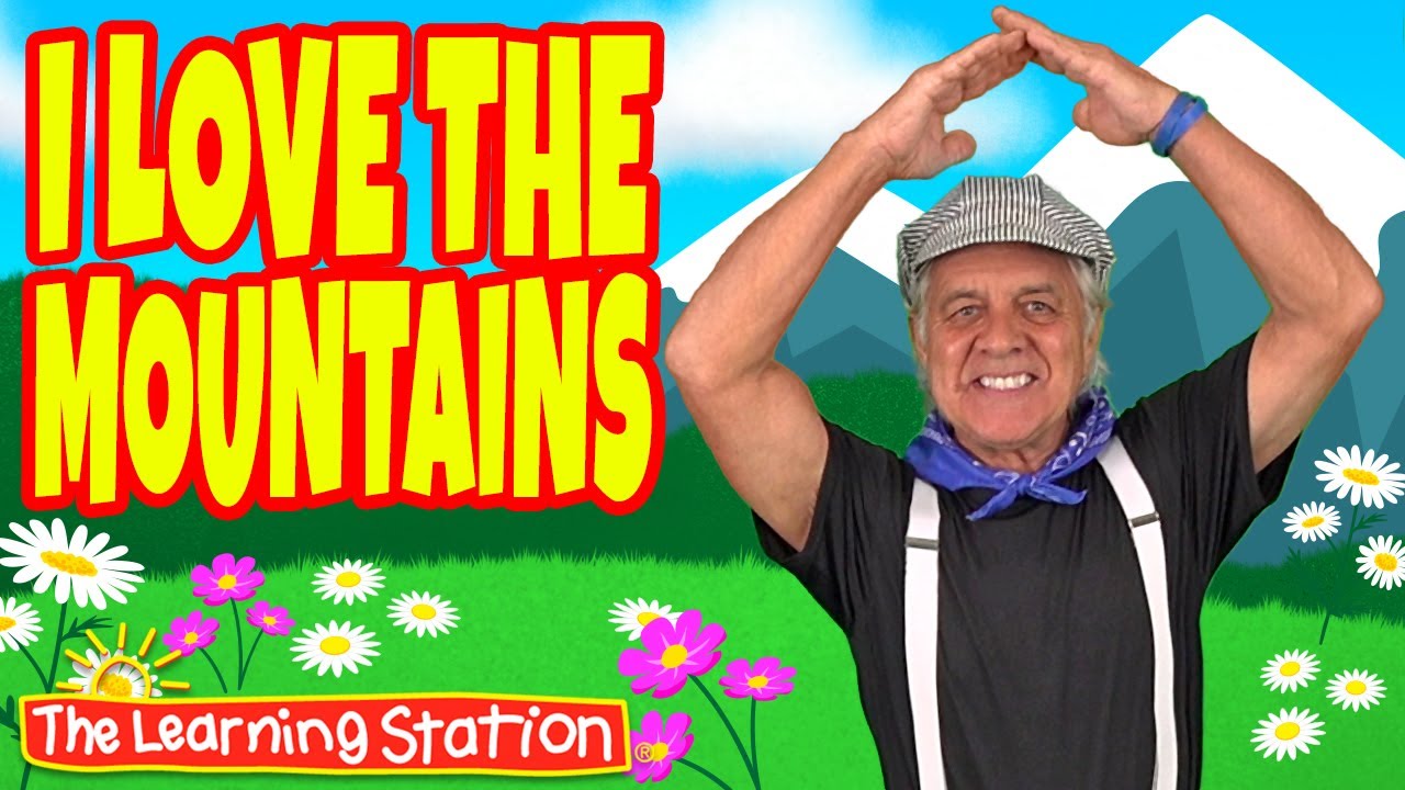 I Love the Mountains ♫ Inspirational Songs for Children ♫Kids Song by The Learning Station I Love the Mountains ♫ Inspirational Songs for Children ♫Kids Song by The Learning Station