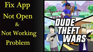 Dude Theft Wars Game App Not Working Issue | "Dude Theft Wars" Not Open Problem in Android & Ios screenshot 1