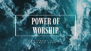Commitment Church//MAR22//Power Of Worship//ONLINE