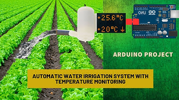 Automatic Water Irrigation Project with Temperature monitoring using Arduino || School Project
