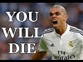 Pepe  craziest moments  tackles fights fouls  red cards 