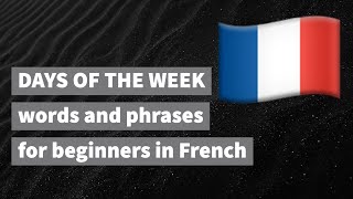 Learning French for beginners: Days of the Week in French and English