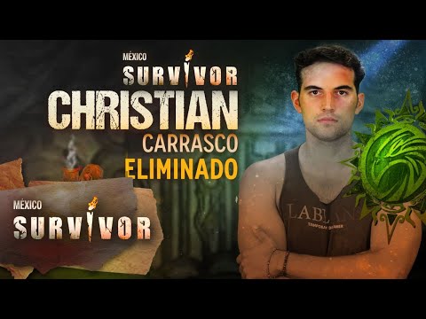 Eliminado de Survivor México del 5 de agosto 2022, Christian Carrasco. | Survivor México 2022