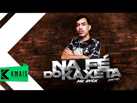 Mc Dyck - Na Fé do Kaxeta (Áudio Oficial) Prod T-aga