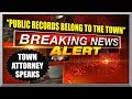 PUBLIC RECORDS BELONG TO THE TOWN, NOT YOU ! Town Attorney Meeting - First Amendment Audit 29