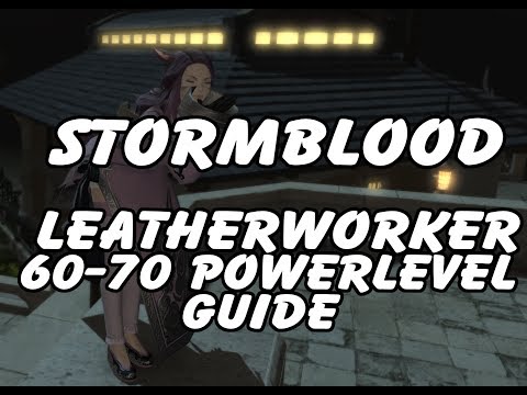 FFXIV Leatherworker 60-70 Powerlevel Guide - Leves, Collectables & Resources