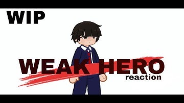 Weak hero class 2 react // 2x // WIP