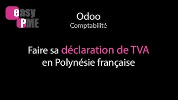 Déclaration de TVA automatique en Polynésie française avec Odoo