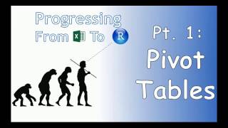 Progressing From Excel to R - Pivot Tables