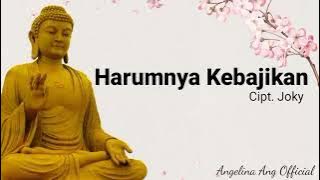 Lagu Buddhis Harumnya Kebajikan || Harumnya Kebajikan