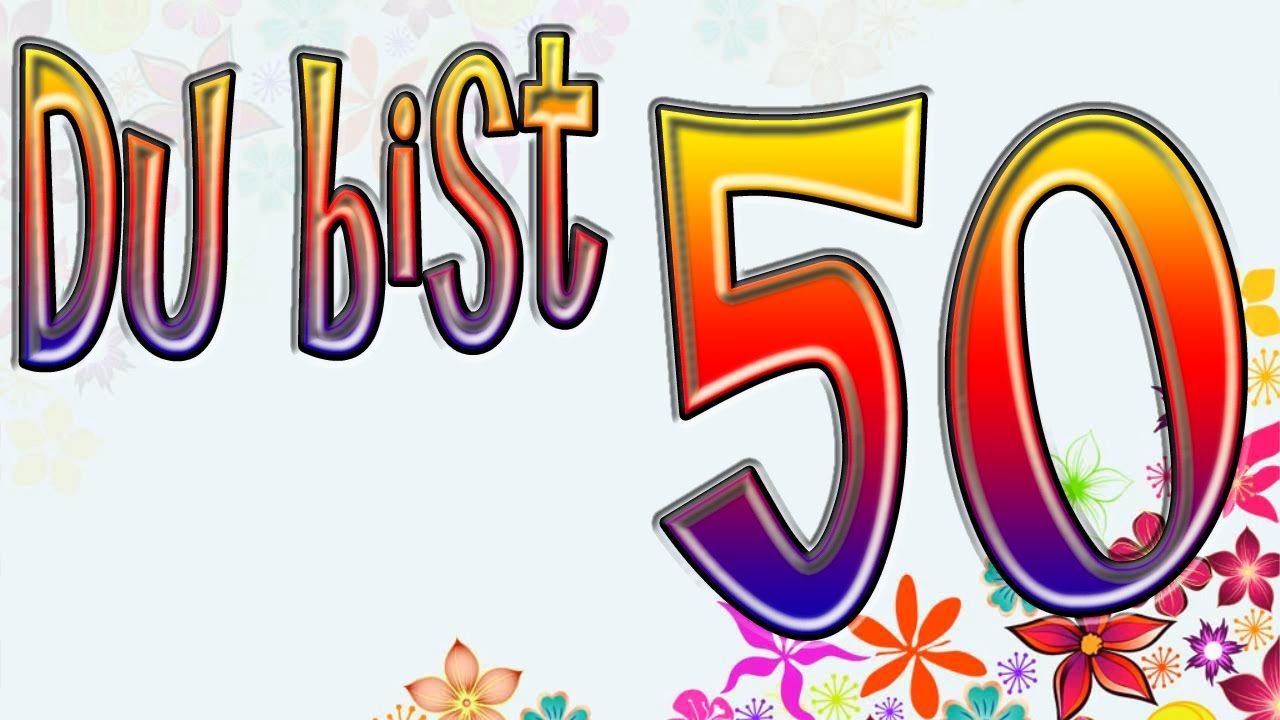50 Geburtstag Lustig 50 Geburtstag Lustig Zum 50 Geburtstag Spruche Youtube